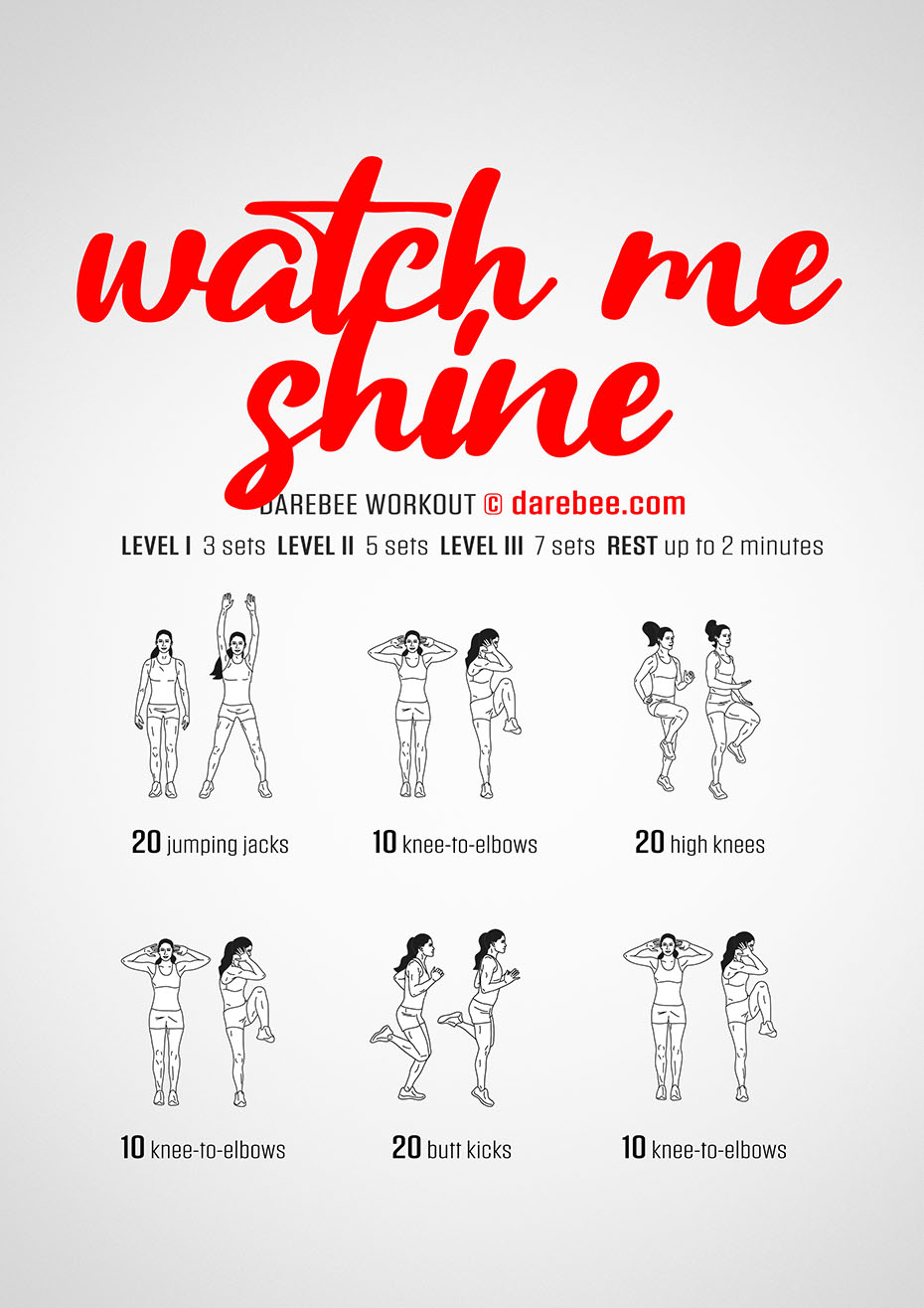 Watch Me Shine is a Darebee home-fitness cardiovascular and aerobic workout that will raise your body temperature and make you sweat.