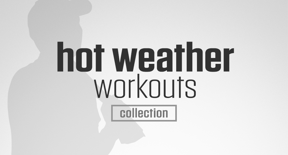 The Hot Weather Collection is a set of Darebee no-equipment home-fitness workouts you can do in hot weather.
