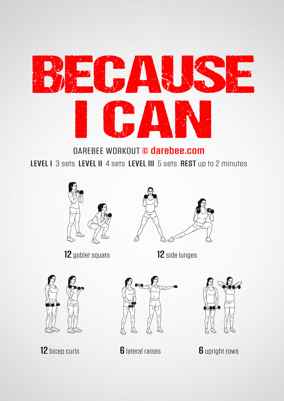 Because I Can is Darebee a dumbbells based home workout that uses compound moves to move muscles along the body's kinetic chain.