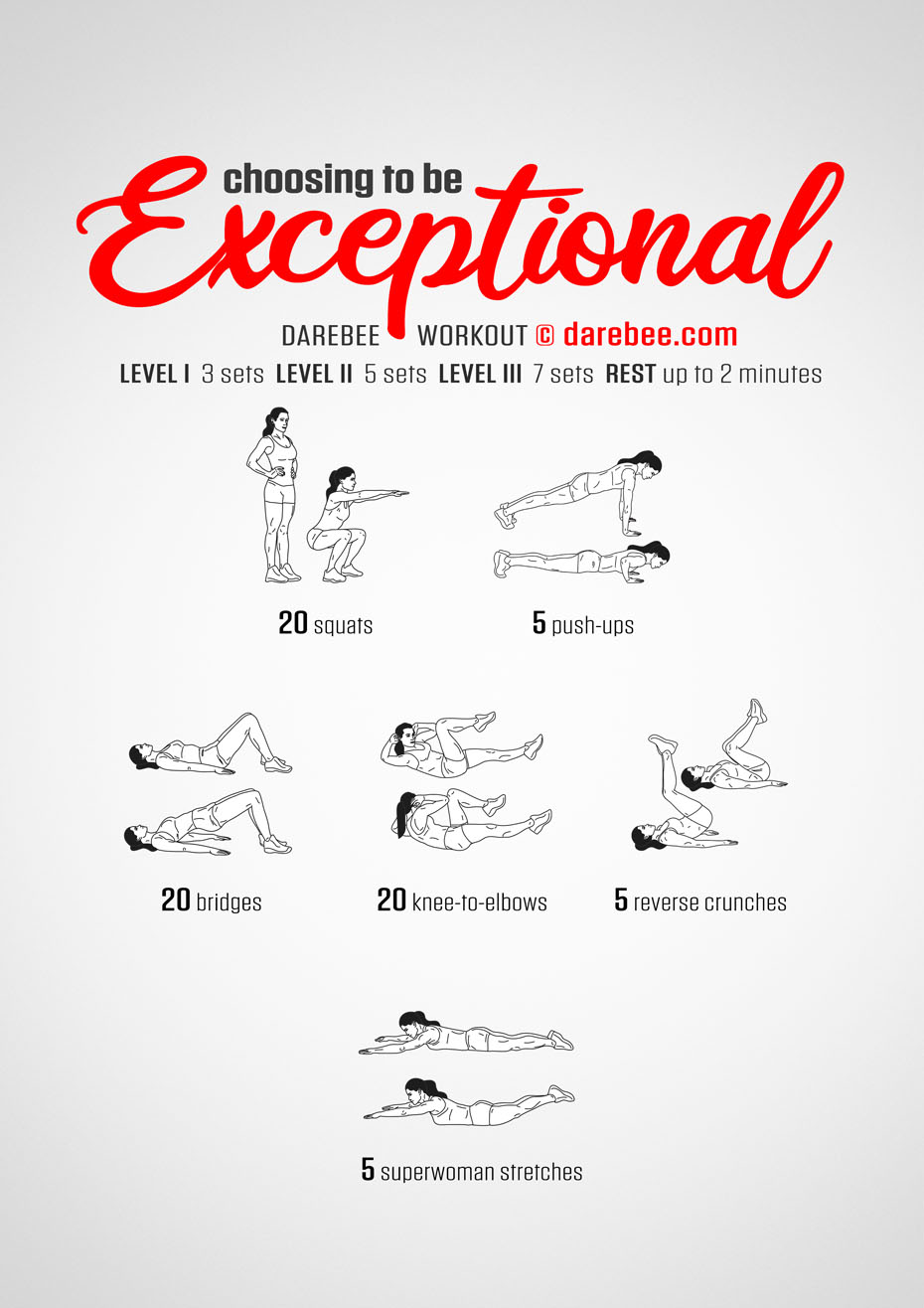 Choosing To Be Exceptional is a Darebee no-equipment workout that lives fully up to its name.