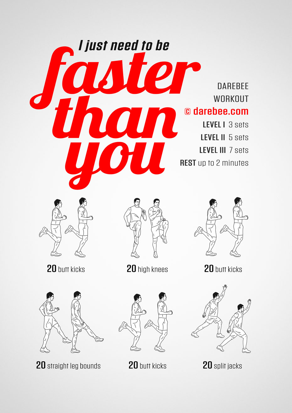 I Just Need To Be Faster Than You is a Darebee home fitness workout that will help you be faster. 