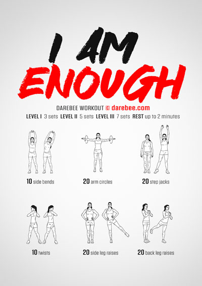 I am Enough is the Darebee home-fitness workout you go to on the days when you want to feel in control of who you are and what you can do.