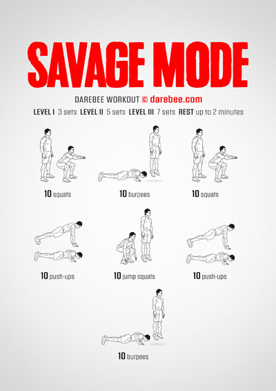 Savage Mode is a Darebee no-equipment, home-fitness, difficulty Level IV workout that will challenge your strength, test your cardiovascular system and make you sweat.
