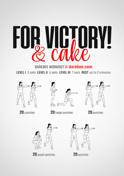 For Victory! & Cake is a Darebee home-fitness combat-moves based workout that will help you control your body better and help you develop great coordination between your body and mind.
